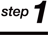 step 1